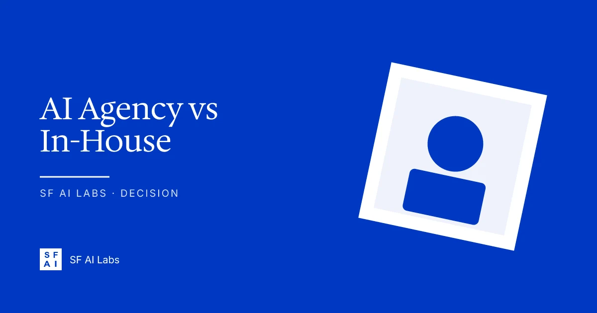 AI Agency vs In-House Team: Decision Framework