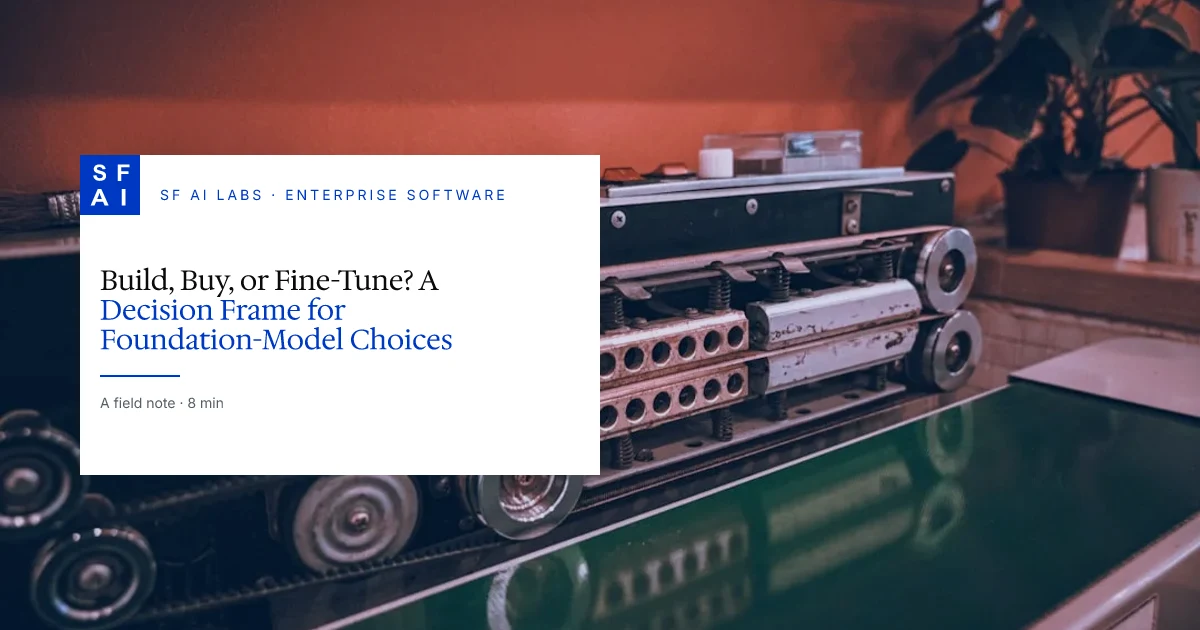 Build, Buy, or Fine-Tune? A Decision Frame for Foundation-Model Choices