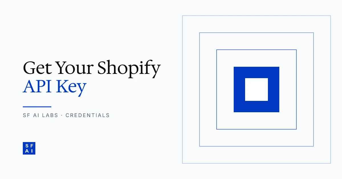 How to Get Your Shopify API Key: Admin Access Guide (2026)