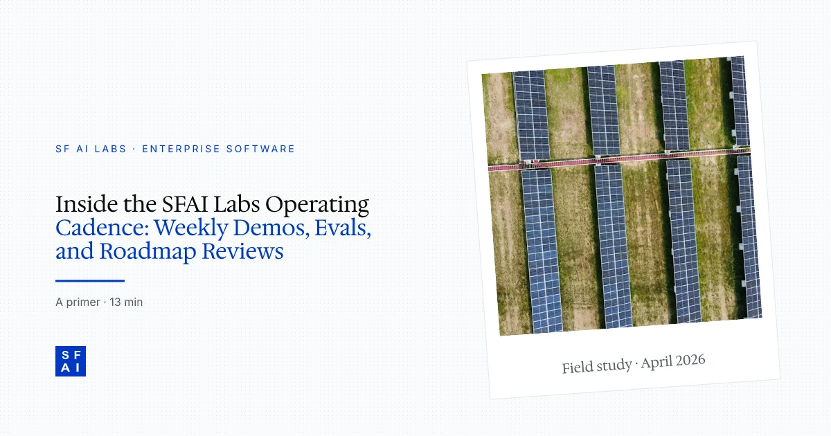 Inside the SFAI Labs Operating Cadence: Weekly Demos, Evals, and Roadmap Reviews