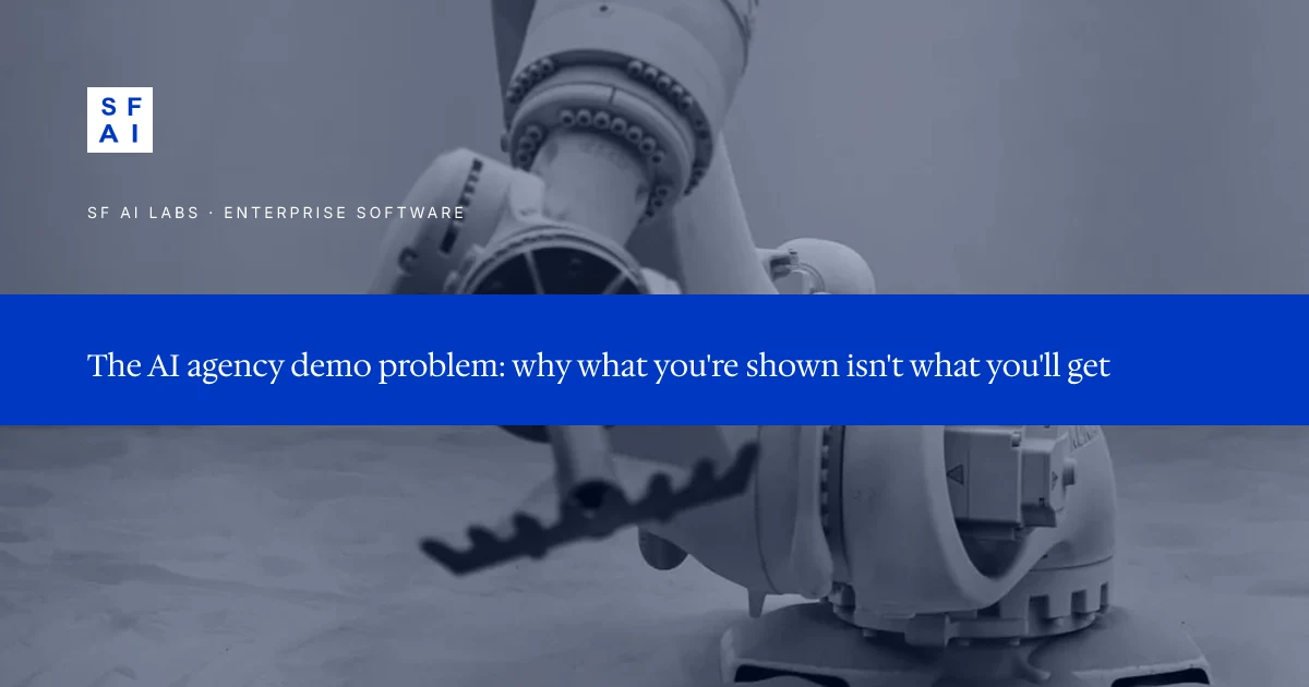 The AI agency demo problem: why what you're shown isn't what you'll get