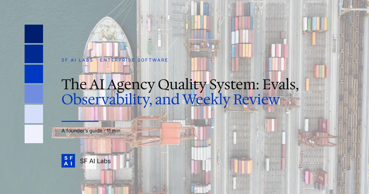 The AI Agency Quality System: Evals, Observability, and Weekly Review