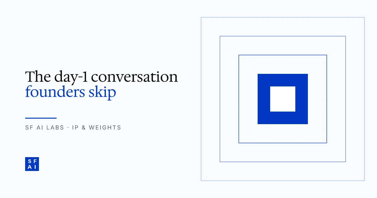 The IP and weights conversation every founder should have on day 1