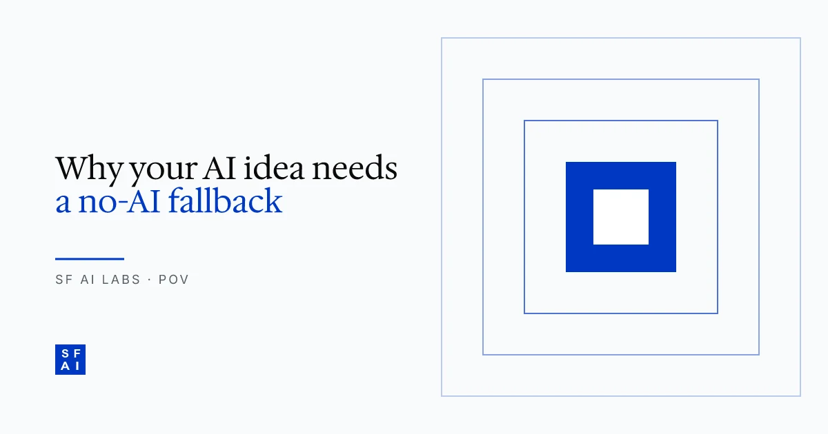 Why your AI idea needs a no-AI fallback
